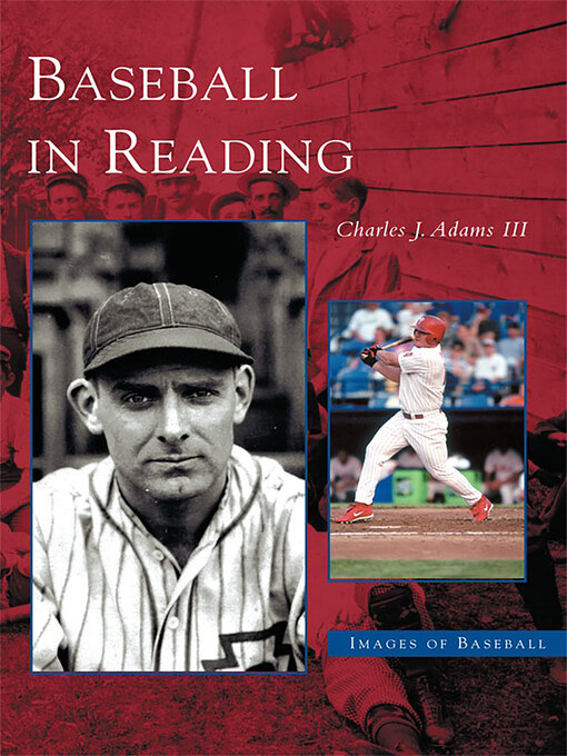 Title details for Baseball in Reading by Charles J. Adams III - Available